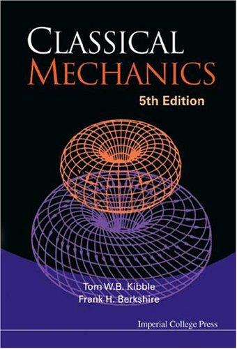 T. W. B. Kibble: Classical mechanics (2004, Imperial College Press)