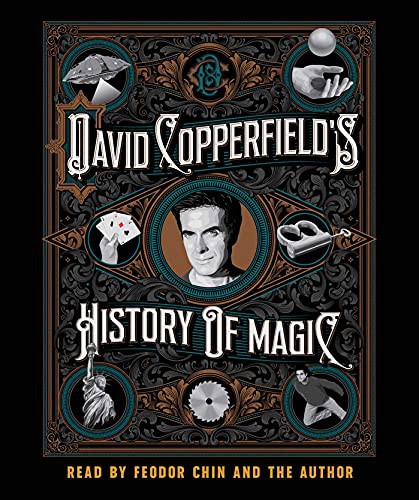 Feodor Chin, Richard Wiseman, David Copperfield, David Britland, Homer Liwag: David Copperfield's History of Magic (AudiobookFormat, 2021, Simon & Schuster Audio)