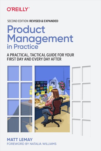 Matt LeMay: Product Management in Practice (2022, O'Reilly Media, Incorporated)