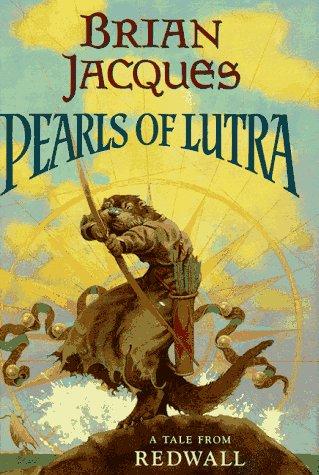 Brian Jacques: Pearls of Lutra (1997, Philomel Books)