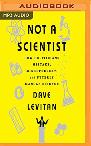 Kevin Pariseau, Dave Levitan: Not a Scientist (AudiobookFormat, 2017, Audible Studios on Brilliance Audio, Audible Studios on Brilliance)