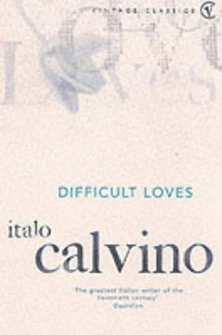 Italo Calvino: Difficult Loves (Paperback, 1993, VINTAGE (RAND))