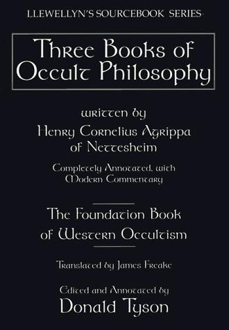 Heinrich Cornelius Agrippa von Nettesheim: Three Books of Occult Philosophy (1993, Llewellyn)