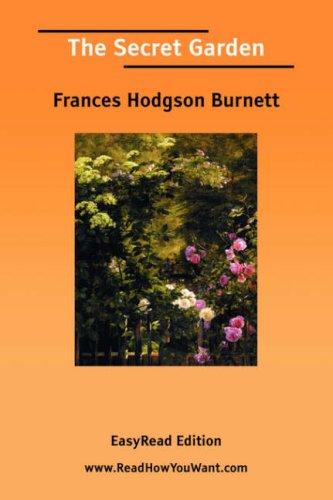 Frances Hodgson Burnett: The Secret Garden [EasyRead Edition] (Paperback, 2006, ReadHowYouWant.com)