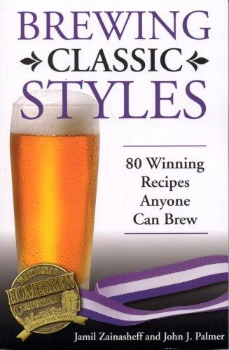 Jamil Zainasheff, John Palmer: Brewing Classic Styles (Paperback, 2007, Brewers Publications)