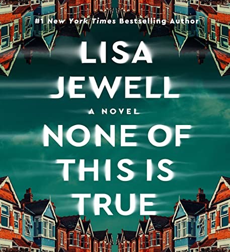 Lisa Jewell: None of This is True (AudiobookFormat, Simon & Schuster Audio)