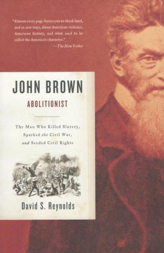 David S. Reynolds: John Brown, Abolitionist (2006)