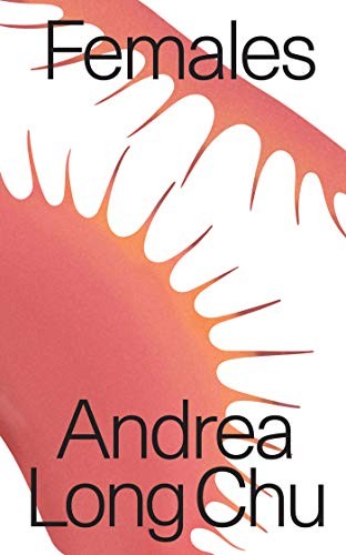 Andrea Long Chu: Females (Paperback, 2019, Verso)