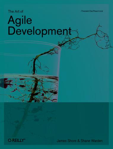 Shane Warden, James Shore: The art of agile development (2008, O'Reilly Media, Inc.)