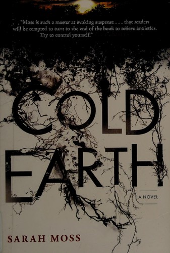 Sarah Moss: Cold earth (Paperback, 2010, Counterpoint Press)