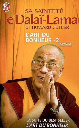 14th Dalai Lama, Howard C. Cutler: L'art du bonheur 2 (French language, 2005, J'ai lu)