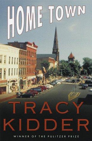 Tracy Kidder: Home town (1999, Random House)