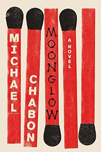 Michael Chabon: Moonglow (2016)