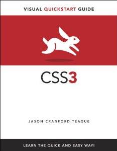 Jason Cranford Teague, Jason Teague: Visual Quick StartGuide CSS 3 (2010, Peachpit Press)