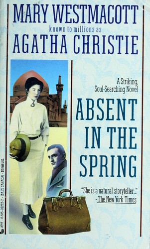 Agatha Christie: Absent in the Spring (Paperback, 1987, Jove)