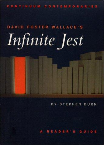 Stephen Burn: David Foster Wallace's Infinite jest (2003, Continuum)