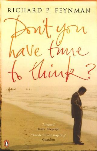 Richard P. Feynman: Don't You Have Time to Think? (2006)