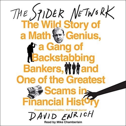 David Enrich: The Spider Network (AudiobookFormat, 2017, HarperCollins Publishers and Blackstone Audio)