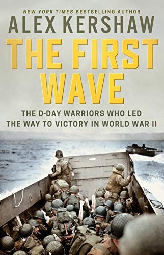 Alex Kershaw: The First Wave (Hardcover, 2019, Dutton Caliber)