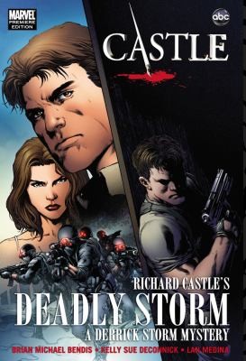 Brian Michael Bendis: Richard Castles Deadly Storm A Derrick Storm Mystery (2011, Marvel Comics)