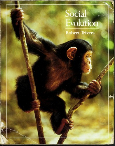 Robert Trivers: Social evolution (1985, Benjamin/Cummings Pub. Co.)