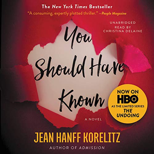 Jean Hanff Korelitz, Christina Delaine: You Should Have Known (AudiobookFormat, 2014, Grand Central Publishing)