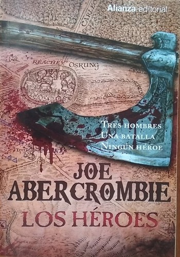 Joe Abercrombie: Los héroes (Paperback, Spanish language, 2015, Alianza Editorial, S.A.)