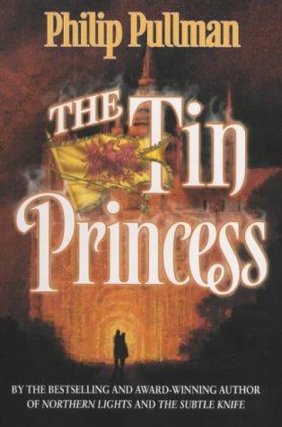 Philip Pullman: The Tin Princess (2000, Scholastic Point, Hippo/Scholastic)