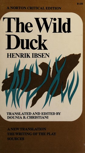 Henrik Ibsen: The wild duck (1968, Norton)