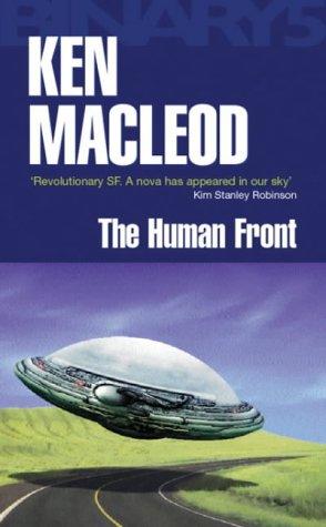 Ken MacLeod: The Human Front (Paperback, 2003, Gollancz, Orion Publishing Group, Limited)