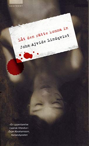 John Ajvide Lindqvist: Låt den rätte komma in (Paperback, 2004, n/a)