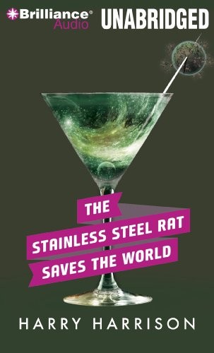 Harry Harrison: The Stainless Steel Rat Saves the World (AudiobookFormat, 2010, Brilliance Audio)