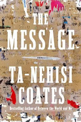 Ta-Nehisi Coates: The Message (2024, Random House Publishing Group)