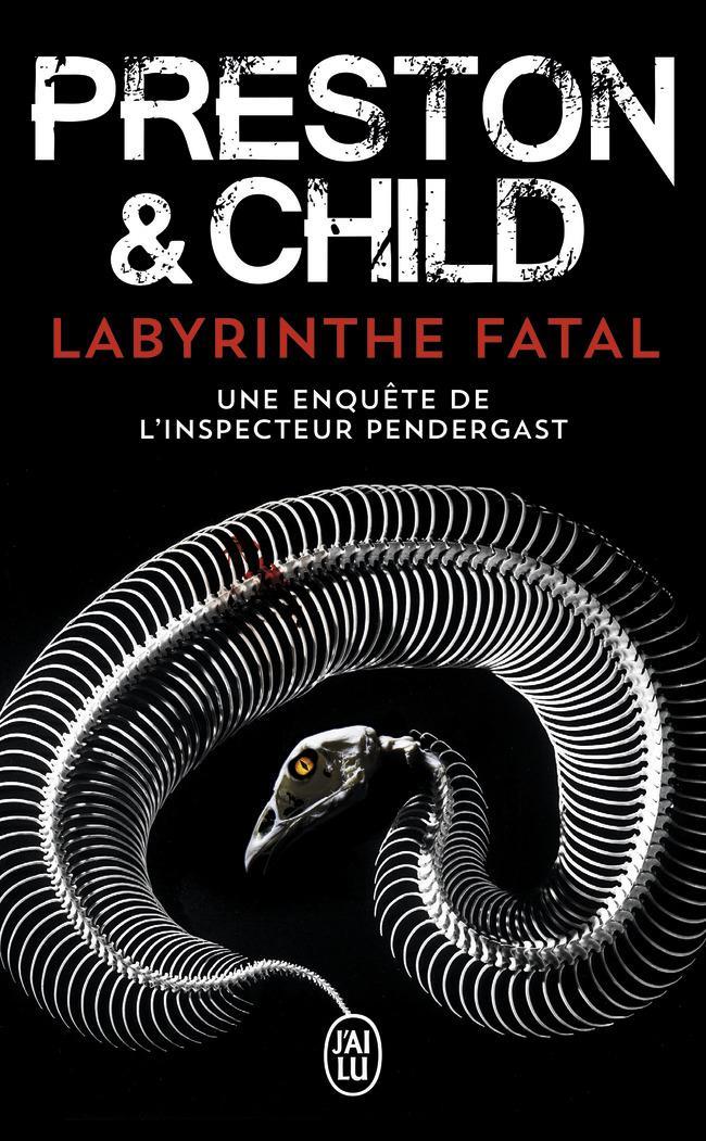 Lincoln Child, Douglas Preston: Labyrinthe fatal (French language, 2016)