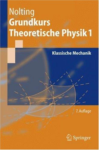 Wolfgang Nolting: Grundkurs Theoretische Physik 1 (Paperback, German language, 2005, Springer)