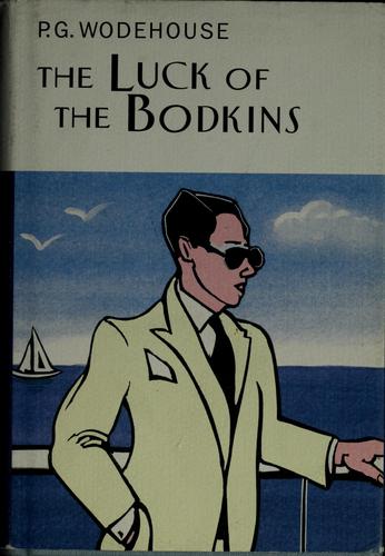 P. G. Wodehouse: The luck of the Bodkins (2002, Overlook Press)