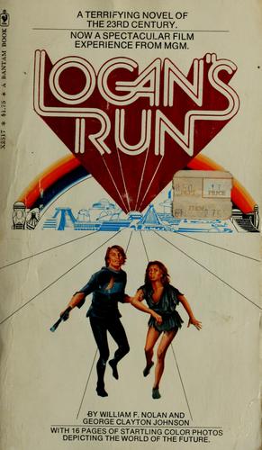 William F. Nolan, George Clayton Johnson: Logan's Run (Paperback, 1976, Bantam Book)