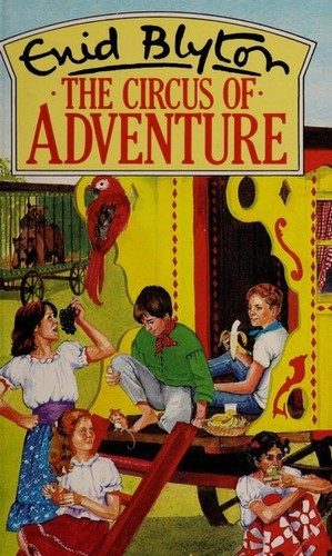 Enid Blyton: The Circus of Adventure (Paperback, 1983, MacMillan)