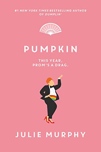 Julie Murphy: Pumpkin (Hardcover, 2021, Balzer & Bray/Harperteen, Balzer + Bray)