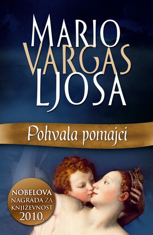 Mario Vargas Llosa: Pohvala pomajci (Paperback, Serbian language, 2011, Laguna)