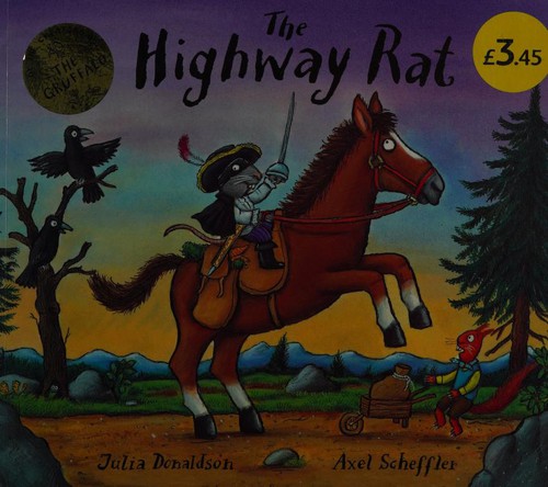 Julia Donaldson, Axel Scheffler: The Highway Rat (2012, Alison Green Books)