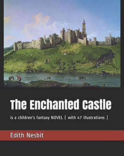 H. R. Millar, Edith Nesbit: The Enchanted Castle (Paperback, 2019, Independently Published, Independently published)