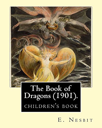 Edith Nesbit: The Book of Dragons . By (Paperback, 2017, CreateSpace Independent Publishing Platform, Createspace Independent Publishing Platform)