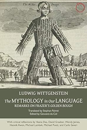Ludwig Wittgenstein: The Mythology in Our Language (HAU Books)