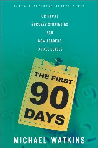 Michael Watkins: The First 90 Days (Hardcover, 2003, Harvard Business School Press)