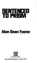 Alan Dean Foster: Sentenced to prism (1985, Ballantine)