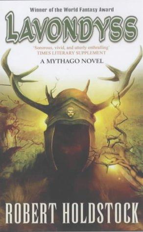 Robert Holdstock: Lavondyss (Mythago 2) (Paperback, 2003, Earthlight)