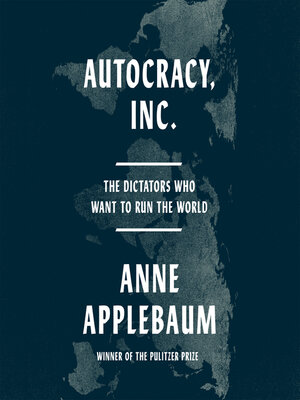 Anne Applebaum: Autocracy Inc (AudiobookFormat, 2024, 23 juli 2024)