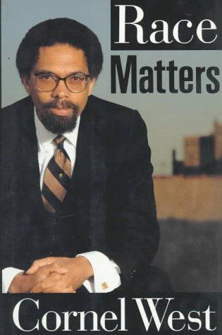 Cornel West: Race Matters (1993, Beacon Press)