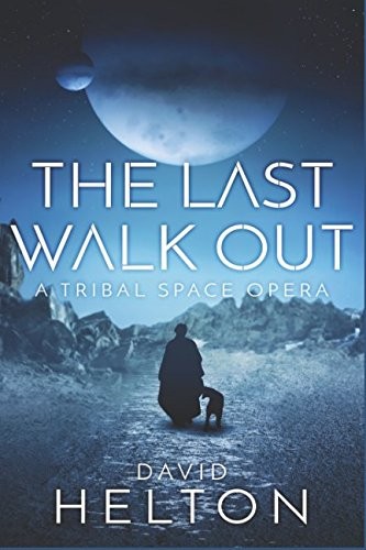 David Helton: The Last Walk Out (Paperback, 2017, Independently published)